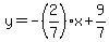 y=-%282%2F7%29x%2B9%2F7