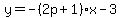 y=-%282p%2B1%29x-3