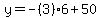 y=-%283%29%2A6%2B50