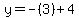 y=-%283%29%2B4