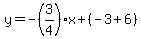 y=-%283%2F4%29x%2B%28-3%2B6%29+