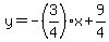 y=-%283%2F4%29x%2B9%2F4