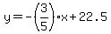 y=-%283%2F5%29x%2B22.5