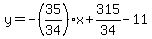 y=-%2835%2F34%29x%2B315%2F34-11