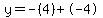 y=-%284%29%2B-4