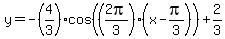 y=-%284%2F3%29%2Acos%28%282pi%2F3%29%28x-pi%2F3%29%29%2B2%2F3