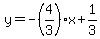 y=-%284%2F3%29x%2B1%2F3