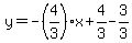 y=-%284%2F3%29x%2B4%2F3-3%2F3