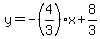 y=-%284%2F3%29x%2B8%2F3