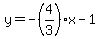 y=-%284%2F3%29x-1