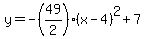 y=-%2849%2F2%29%28x-4%29%5E2%2B7