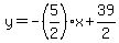 y=-%285%2F2%29x%2B39%2F2
