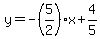 y=-%285%2F2%29x%2B4%2F5
