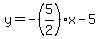y=-%285%2F2%29x-5
