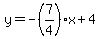 y=-%287%2F4%29x%2B4