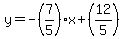 y=-%287%2F5%29x%2B%2812%2F5%29