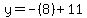 y=-%288%29%2B11