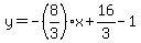 y=-%288%2F3%29x%2B16%2F3-1