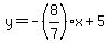 y=-%288%2F7%29x%2B5