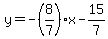 y=-%288%2F7%29x-15%2F7
