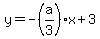 y=-%28a%2F3%29x%2B3