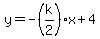 y=-%28k%2F2%29x%2B4