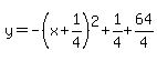 y=-%28x%2B1%2F4%29%5E2%2B1%2F4%2B64%2F4