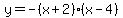 y=-%28x%2B2%29%28x-4%29
