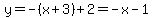 y=-%28x%2B3%29%2B2=-x-1
