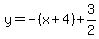 y=-%28x%2B4%29%2B3%2F2