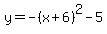 y=-%28x%2B6%29%5E2-5