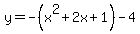 y=-%28x%5E2%2B2x%2B1%29-4