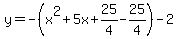 y=-%28x%5E2%2B5x%2B25%2F4-25%2F4%29-2