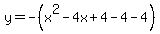 y=-%28x%5E2-4x%2B4-4-4%29