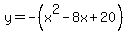 y=-%28x%5E2-8x%2B20%29