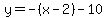 y=-%28x-2%29-10