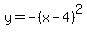 y=-%28x-4%29%5E2