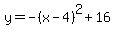 y=-%28x-4%29%5E2%2B16