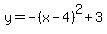 y=-%28x-4%29%5E2%2B3