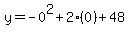 y=-0%5E2%2B2%2A%280%29%2B48