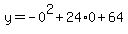 y=-0%5E2%2B24%2A0%2B64