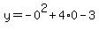 y=-0%5E2%2B4%2A0-3