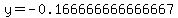 y=-0.166666666666667