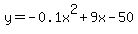 y=-0.1x%5E2%2B9x-50