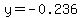 y=-0.236