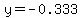 y=-0.333