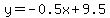 y=-0.5x%2B9.5