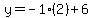 y=-1%282%29%2B6