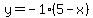 y=-1%285-x%29