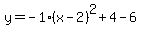 y=-1%28x-2%29%5E2%2B4-6